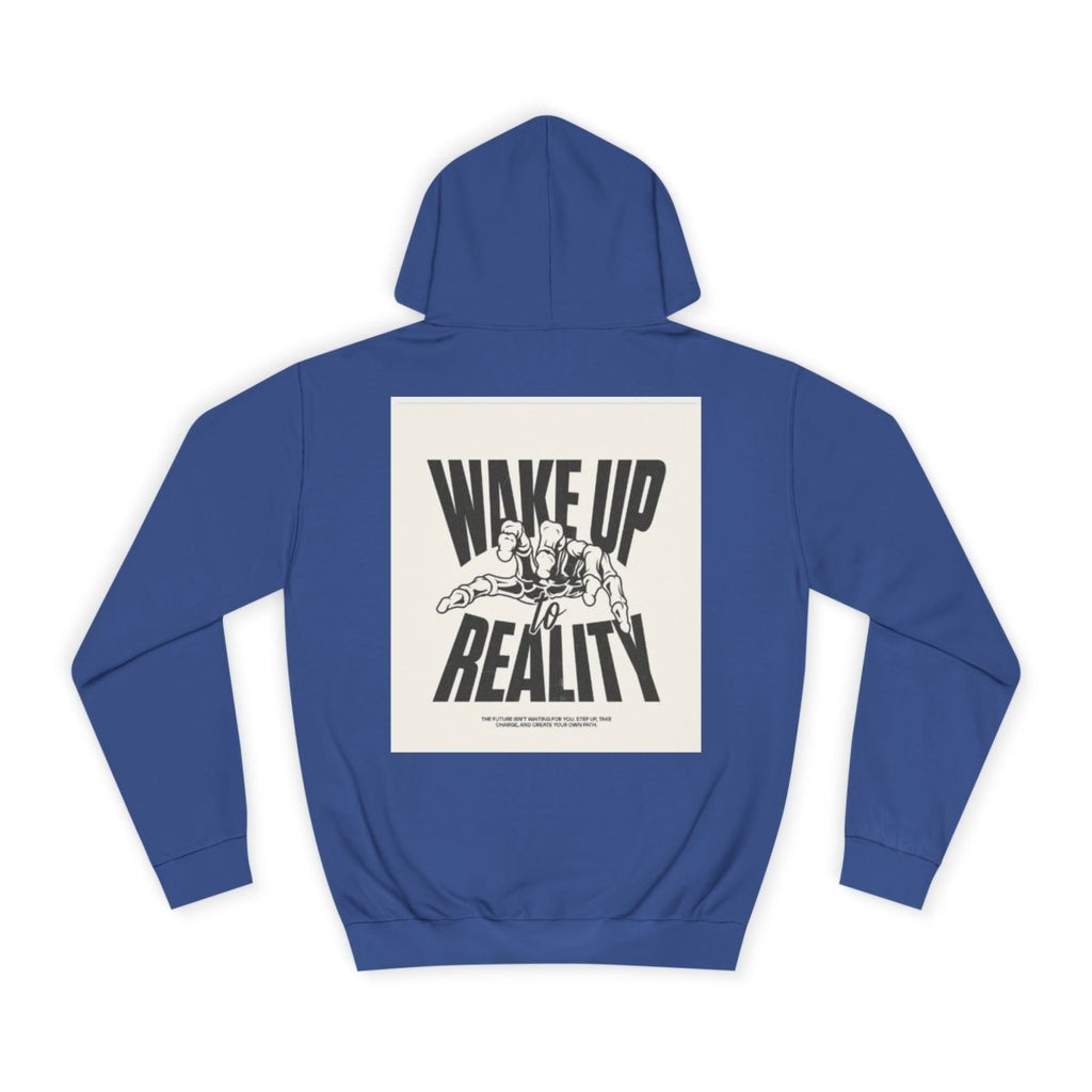 Cozy Streetwear Unisex College Hoodie - Wake Up Reality | Graphic Design, Gift for Students - LUXURY LEGEND
