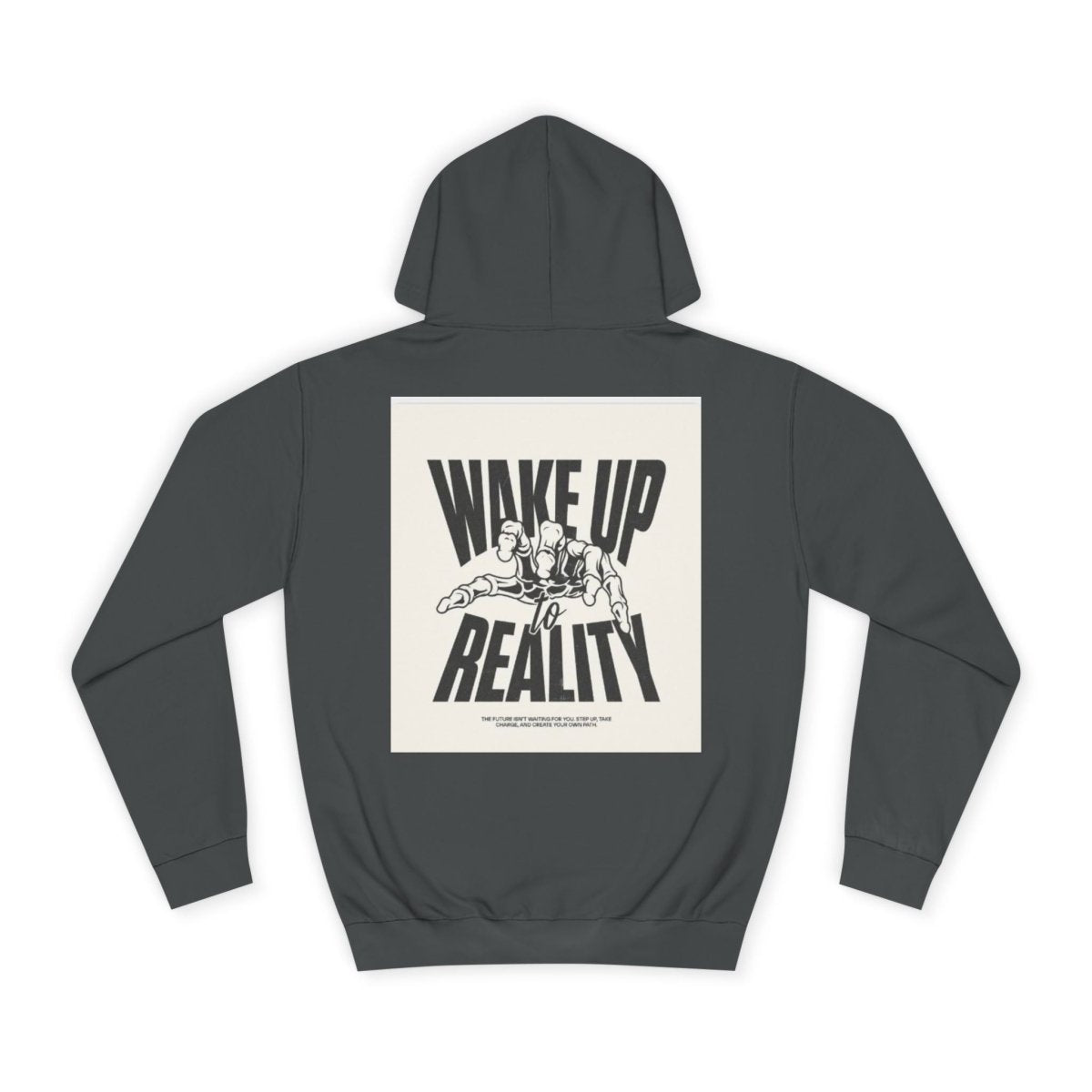 Cozy Streetwear Unisex College Hoodie - Wake Up Reality | Graphic Design, Gift for Students - LUXURY LEGEND