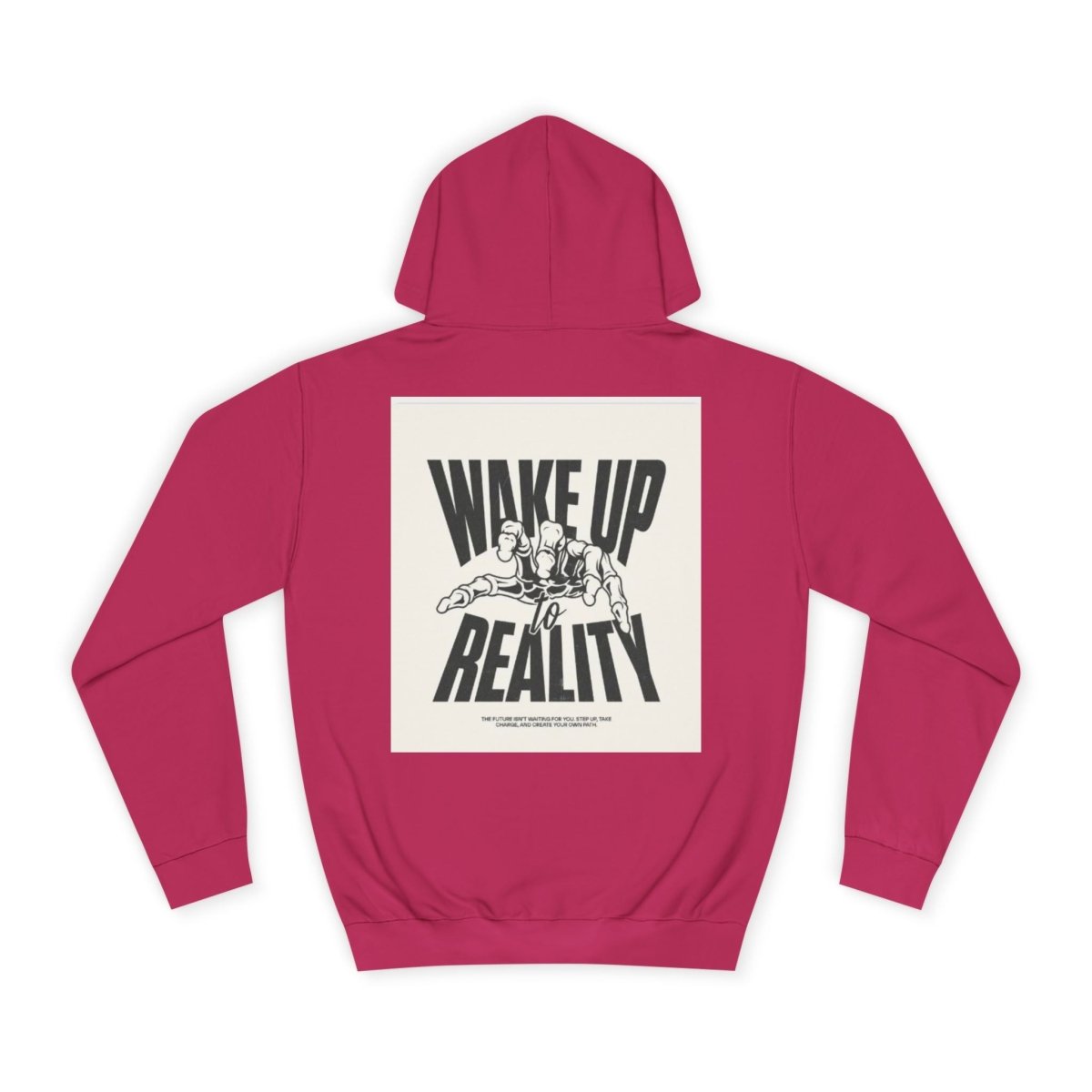 Cozy Streetwear Unisex College Hoodie - Wake Up Reality | Graphic Design, Gift for Students - LUXURY LEGEND